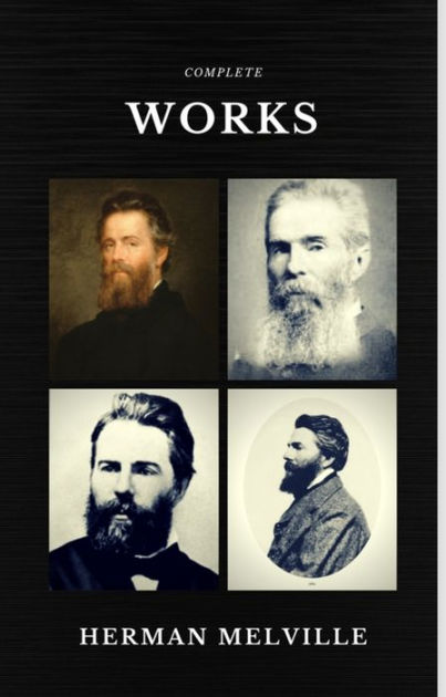 Herman Melville The Complete Works By Herman Melville Nook Book Ebook Barnes And Noble®