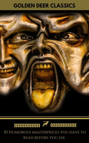 30 Humorous Masterpieces you have to read before you die (Golden Deer Classics)