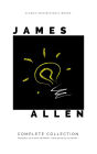 Mind is the Master: The Complete James Allen Treasury