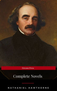 Title: Nathaniel Hawthorne: The Complete Novels (Manor Books) (The Greatest Writers of All Time), Author: Nathaniel Hawthorne