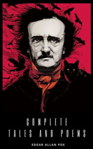 Title: The Collected Works of Edgar Allan Poe: A Complete Collection of Poems and Tales, Author: Edgar Allan Poe