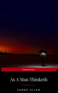 Title: As a Man Thinketh, Author: James Allen