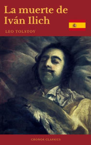Title: La muerte de Iván Ilich (Cronos Classics), Author: Leo Tolstoy
