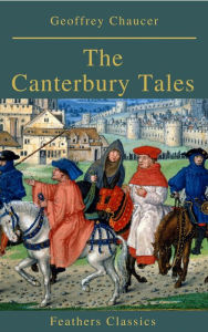 Title: The Canterbury Tales (Feathers Classics), Author: Geoffrey Chaucer