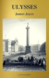 Title: ULYSSES (Active TOC, Free Audiobook) (A to Z Classics), Author: James Joyce