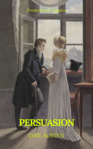 Title: Persuasion (Prometheus Classics)(Best Navigation, Active TOC), Author: Jane Austen