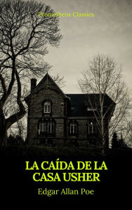 Title: La caída de la Casa Usher (Prometheus Classics), Author: Edgar Allan Poe