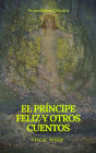 El príncipe feliz y otros cuentos (Prometheus Classics)