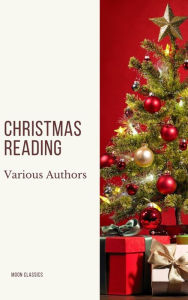 Title: Christmas Reading: 400 Christmas Novels Stories Poems Carols Legends (Illustrated Edition), Author: Louisa May Alcott