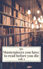 50 Masterpieces you have to read before you die vol: 1