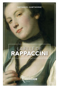 Title: La Fille de Rappaccini: bilingue anglais/français (+ lecture audio intégrée), Author: Nathaniel Hawthorne