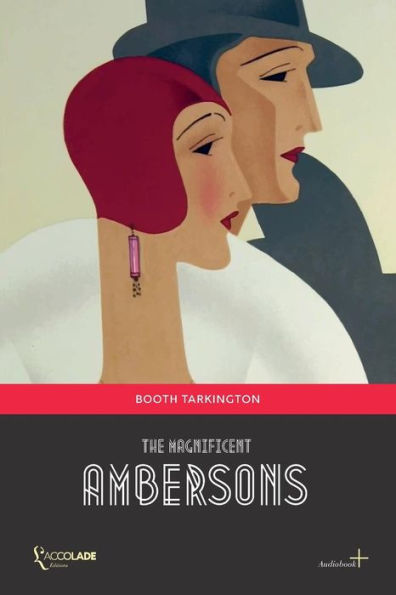 The Magnificent Ambersons: (+ Audiobook)