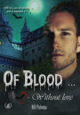 Of blood. Without love - Tome 2: Saga fantastique