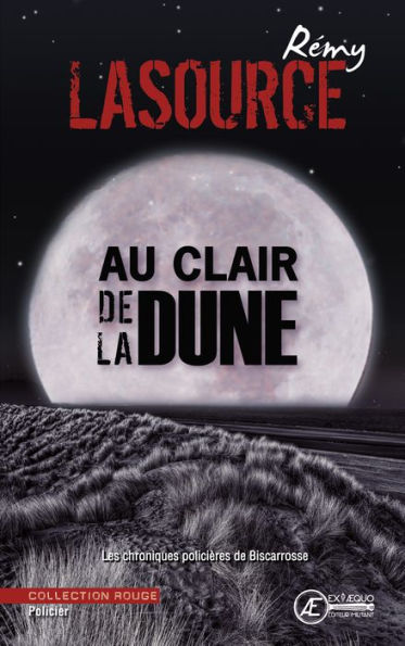 Les chroniques policières de Biscarrosse - Tome 3: Au clair de la dune