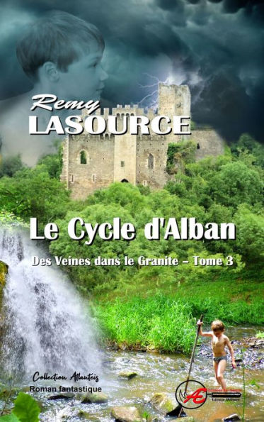 Des veines dans le granite - Tome 3: Le cycle d'Alban