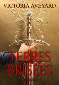 Title: Terres brisées (ebook) - Tome 01, Author: Victoria Aveyard