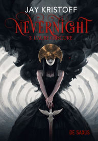 Title: Nevernight (ebook) - Tome 03 L'aube obscure, Author: Jay Kristoff