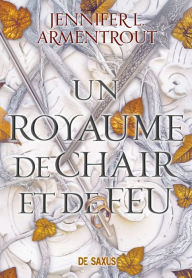 Title: Un royaume de chair et de feu (ebook) - Tome 02, Author: Jennifer L. Armentrout