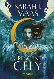 Title: Crescent City T02 - Maison du ciel et du souffle (ebook), Author: Sarah J. Maas