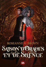 Title: Saison d'orages et de silence (ebook) - Tome 02, Author: Roseanne A Brown
