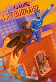 Title: Les extraordinaires (e-book) - Tome 03 La Fournaise, Author: TJ Klune