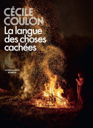 Title: La Langue des choses cachées, Author: Cécile Coulon