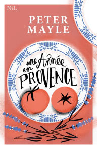 Title: Une année en Provence, Author: Peter Mayle