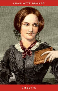 Title: [Villette] (By: Charlotte Bronte) [published: October, 2012], Author: Charlotte Brontë