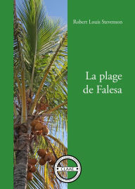 Title: La plage de Falesa: Thriller dans le Pacifique, Author: Robert Louis Stevenson