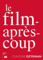 Le film-après-coup