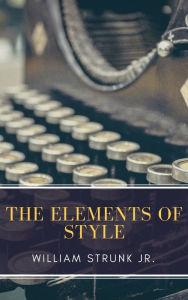 Title: The Elements of Style ( Fourth Edition ), Author: William Strunk