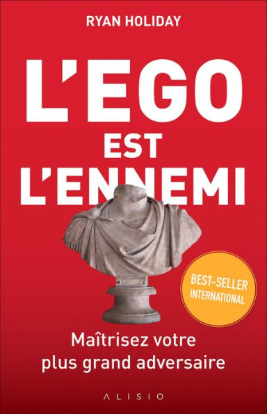 L'ego est l'ennemi