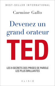 Title: Devenez un grand orateur TED, Author: Carmine Gallo