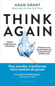 Title: Think Again (French Edition): The Power of Knowing What You Don't Know, Author: Adam Grant