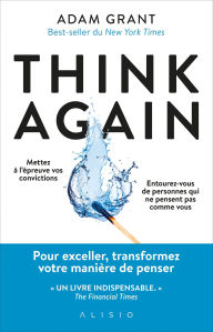 Title: Think Again (French Edition): The Power of Knowing What You Don't Know, Author: Adam Grant