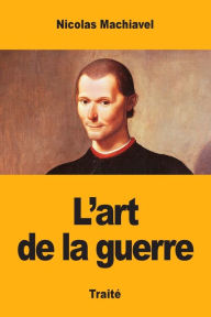 Title: L'art de la guerre, Author: Niccolò Machiavelli