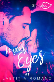 Title: In Your Eyes Tome 1, Author: Laetitia Romano