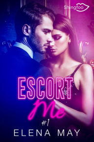 Title: Escort Me Tome 1, Author: Elena May