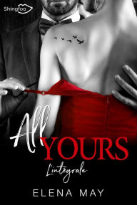 Title: All Yours - L'intégrale, Author: Elena May