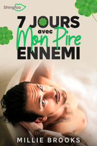 Title: 7 Jours avec mon Pire Ennemi, Author: Millie Brooks