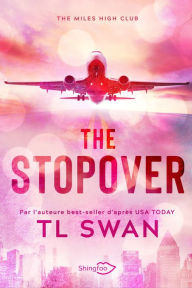 Title: The Stopover: Edition Française, Author: T L Swan