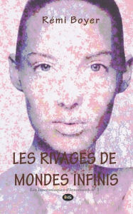 Title: Les rivages de mondes infinis, Author: Rïmi Boyer
