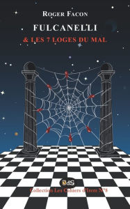Title: Fulcanelli & les 7 Loges du Mal, Author: Andrï Savïant