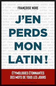 Title: J'en perds mon latin !, Author: Francoise Nore