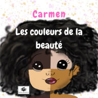 Title: Carmen, les couleurs de la beauté, Author: Blandine Carsalade