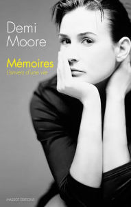 Title: Mémoires - L'envers d'une vie, Author: Demi Moore