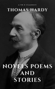 Title: Thomas Hardy :Novels, Poems and Stories, Author: Thomas Hardy