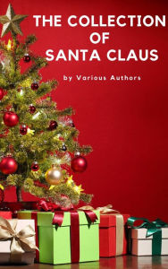 Title: The Collection of Santa Claus (Illustrated Edition), Author: Louisa May Alcott