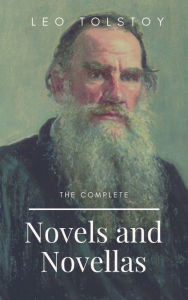 Title: Leo Tolstoy: The Complete Novels and Novellas, Author: Leo Tolstoy