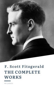 Title: The Complete Works of F. Scott Fitzgerald, Author: F. Scott Fitzgerald